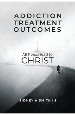 Poza produsului Addiction Treatment Outcomes - Sidney Harrington Smith