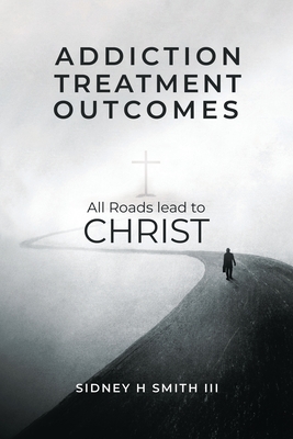 Addiction Treatment Outcomes - Sidney Harrington Smith