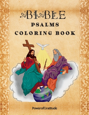 Bible Psalms Coloring Book: Inspirational Coloring Book with Scripture for Adults & Teens - Power Of Gratitude