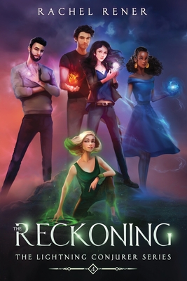 The Lightning Conjurer: The Reckoning - Rachel Rener