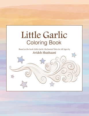 Little Garlic Coloring Book - Avideh Shashaani