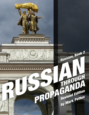 Russian Through Propaganda, Book 2 - Mark R. Pettus
