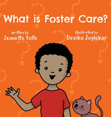 What is Foster Care? For Kids - Jeanette Yoffe