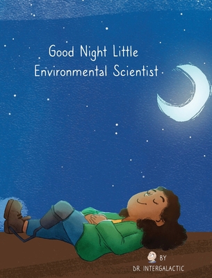 Good Night Little Environmental Scientist - Alyssa Harden