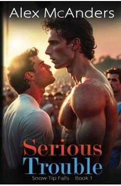 Poza produsului Serious Trouble: Nerd/Jock MM Sports Romance - Alex Mcanders