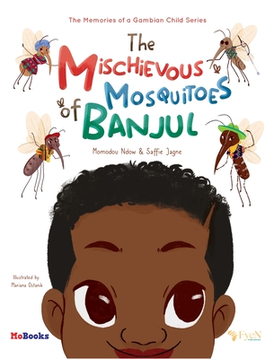 The Mischievous Mosquitoes of Banjul - Momodou Ndow