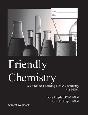 Friendly Chemistry Student Workbook - Joey A. Hajda