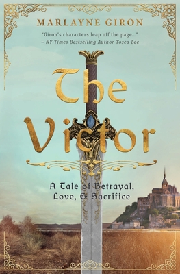 The Victor: A Tale of Betrayal, Love and Sacrifice - Marlayne Giron