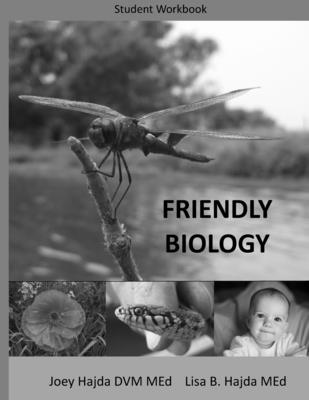 Friendly Biology Student Workbook - Joey A. Hajda