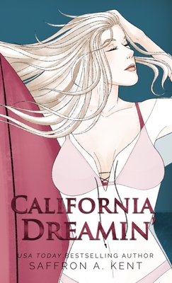 California Dreamin' - Saffron A. Kent