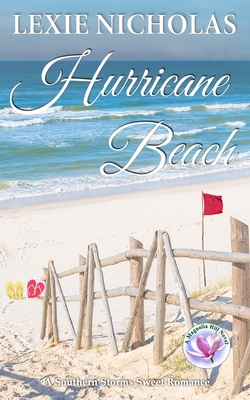 Hurricane Beach: A Sweet Second Chance Romance - Lexie Nicholas
