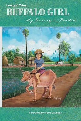 Buffalo Girl: My Journey to Freedom - Hoang K. Taing