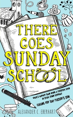 There Goes Sunday School - Alexander C. Eberhart