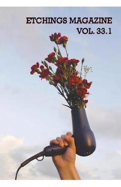 Coperta cărții 'Etchings Literary and Fine Arts Magazine 33.1 - Etchings Press Staff'