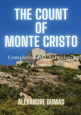 The Count of Monte Cristo: 5 Volumes in 1(Action, Adventure, Suspense, Intrigue and Thriller) Complete and Unabridged - Alexandre Dumas And Classic Literature