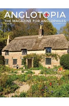 Coperta cărții 'Anglotopia Magazine - Issue #3 - Emma Bridgewater, Calke Abbey, Slavery, Hardy, Churchill, Brighton, and More! - The'