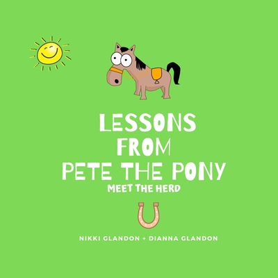 Lessons From Pete the Pony - Nikki Glandon