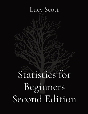 Statistics for Beginners Second Edition - Lucy Scott