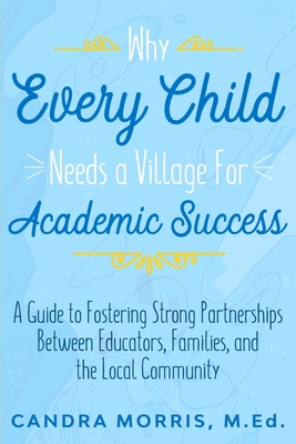 Why Every Child Needs a Village For Academic Success - Candra Morris