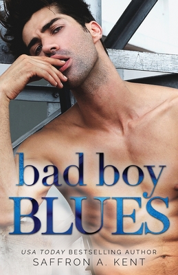 Bad Boy Blues: A St. Mary's Rebels Novel - Saffron A. Kent