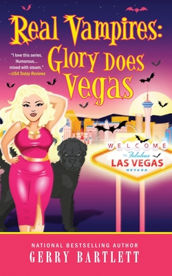 Real Vampires: Glory Does Vegas - Gerry Bartlett