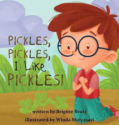 Pickles, Pickles, I Like Pickles - Brigitte Brulz