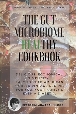 The Gut Microbiome Healthy Cookbook - Efrossini Aka Fran Kisser