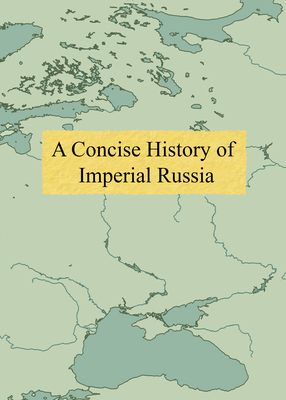 A Concise History of Imperial Russia - Sergey Volkov