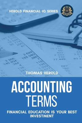 Accounting Terms - Financial Education Is Your Best Investment - Thomas Herold