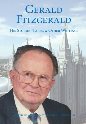 His Stories, Talks, & Other Writings - Gerald Fitzgerald