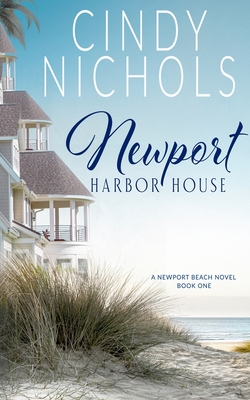 Newport Harbor House - Cindy Nichols