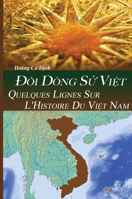 Quelques Lignes Sur l'Histoire Du ViỆt Nam - Dinh Co Hoang
