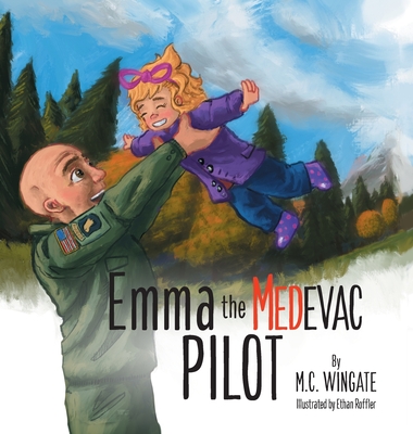 Emma the MEDEVAC Pilot - M. C. Wingate