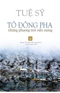 Coperta cărții 'Tô Đông Pha: Những Phương Trời Viễn Mộng - Tuệ Sỹ'