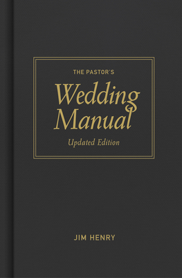 Pastor's Wedding Manual, Updated Edition - Jim Henry