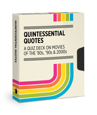Coperta cărții 'Quintessential Quotes: A Quiz Deck on Movies of the '80s, '90s & 2000s - Pomegranate'