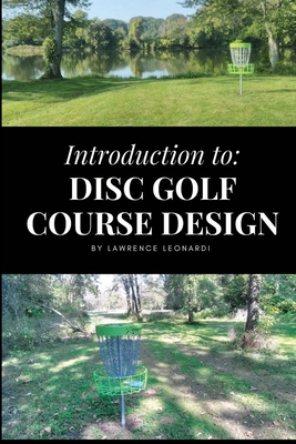 Introduction to Disc Golf Course Design - Dave Brunsting