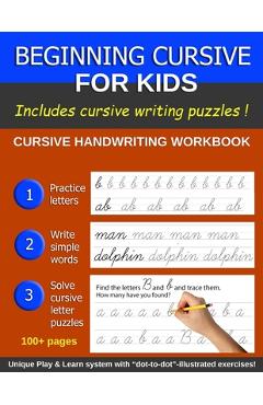 Coperta cărții 'Beginning Cursive For Kids: Cursive Handwriting Book for Beginners; More than 100 pages, including Handwriting Puzzles'