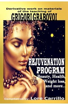 Coperta cărții 'Rejuvenation Program: Beauty, health, weight loss and more. - Edilma Angel *. Eam Publishing'