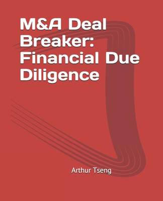 M&A Deal Breaker: Financial Due Diligence - Arthur Tseng