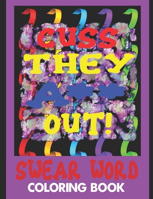 Cuss They A** Out! Swear Word Coloring Book - Purple Princess Enterprises Inc