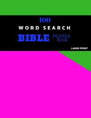 100 Word Search Bible Puzzle Book Large Print: Brain Challenging Bible Puzzles For Hours Of Fun - Enoch Puzzles