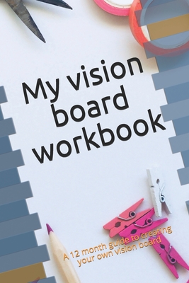 My Vision Board Workbook - Paula Clarke