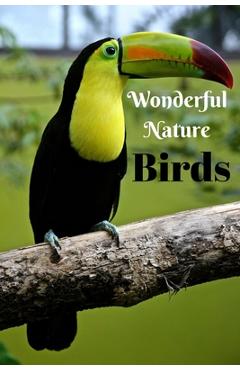 Coperta cărții 'Wonderful Nature Birds: Picture book gift for seniors with Dementia or patients with Alzheimer's. 40 full color'