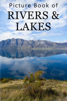 Picture Book of Rivers and Lakes: For Seniors with Dementia, Memory Loss, or Confusion (No Text) - Mighty Oak Books