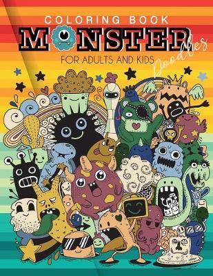 Coloring book Monster Doodles for Adults and Kids: Fun Easy and Relaxing Coloring Pages A Fun Activity Book For 5-12 Year - Jk Roberts