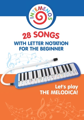 Let's play the melodica! 28 songs with letter notation for the beginner - Helen Winter