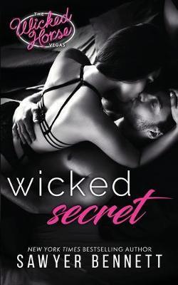 Wicked Secret - Sawyer Bennett