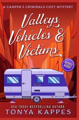 Valleys, Vehicles & Victims: A Camper & Criminals Cozy Mystery Series - Tonya Kappes