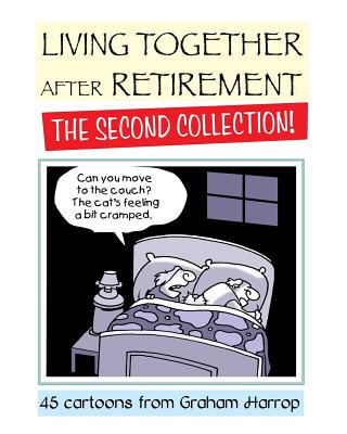 Living Together After Retirement - The Second Collection! - Graham Harrop